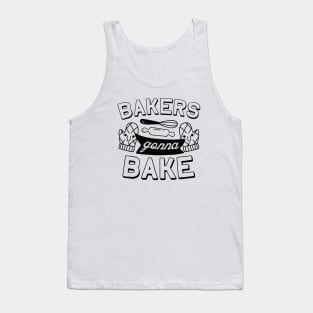 Bakers Gonna Bake Tank Top